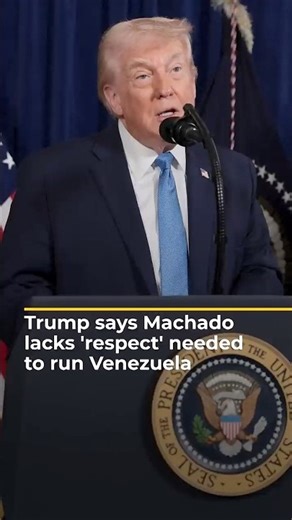 Trump says opposition leader Maria Corina Machado unfit to run Venezuela