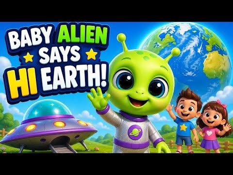 Baby Alien Says Hi Earth! 👽🌍 | Fun Kids Animated Song