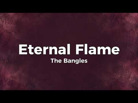 The Bangles – Eternal Flame (Lyrics)