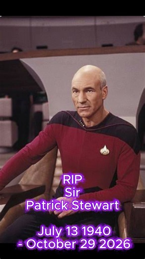 Rest in Peace Sir Patrick Stewart