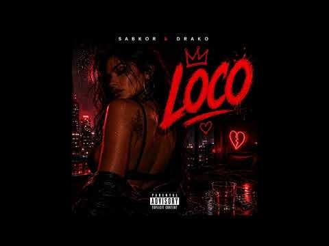 Loco - Sabkor & Drako