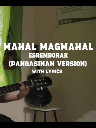 Mahal Magmahal - Esremborak (Pangasinan Version) with Lyrics