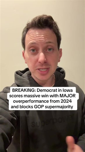 NEWS: Dems win big in Iowa, overperforming 2024 election results massively, and block a GOP supermajority. 12/30/25