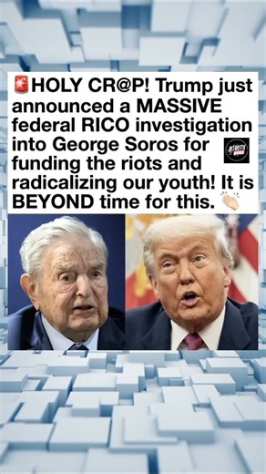 🚨 TRUMP vs. SOROS: RICO INVESTIGATION EXPLAINED — WHAT’S REALLY HAPPENING?