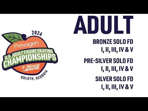 Pre-Silver, Silver & Bronze Solo FD I, II, III, IV & V | 2026 U.S. Adult Figure Skating Champs