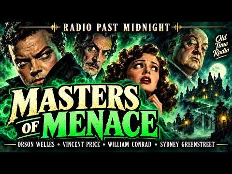 12 Hours of Masters of Menace | Orson Welles, Vincent Price, William Conrad & Sydney Greenstreet