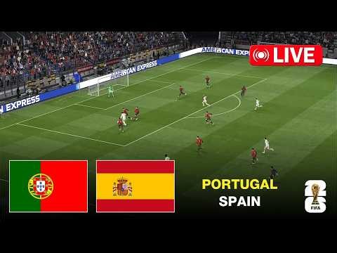 🔴 LIVE : Portugal vs Spain | FIFA World Cup 2026 I Full Match Streaming | Video Game Simulation