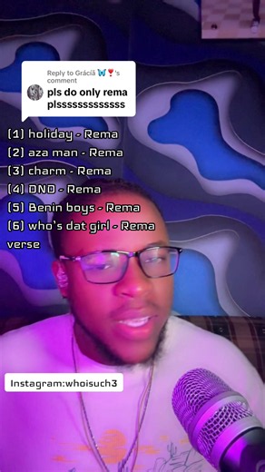 Rema mashup: Holiday, Aza Man, Charm, DND, Benin Boys, Who’s Dat Girl lyrics