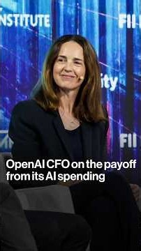 OpenAI CFO on the payoff from its AI spending