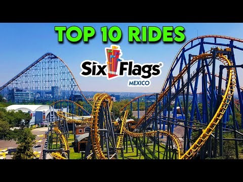 Top 10 Rides at Six Flags Mexico