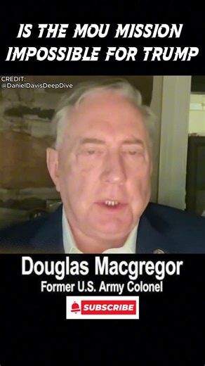 THE MOU OR THE MISSION IMPOSSIBLE!! | DOUGLAS MACGREGOR #usa #shorts