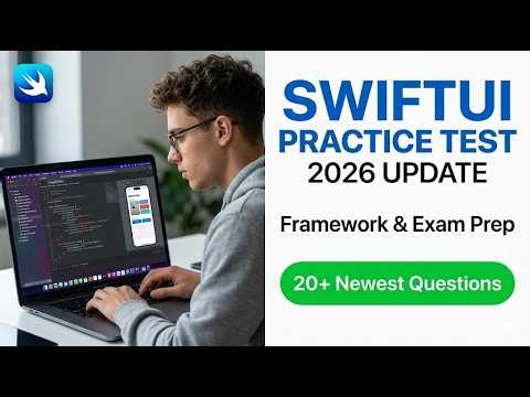 Master SwiftUI in 2026: Comprehensive Framework Practice Test and iOS Development Exam Prep
