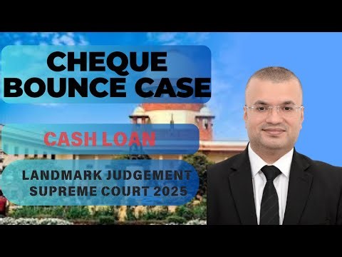 Cheque Bounce Case | Supreme Court | Landmark Judgment 2025 | Sec 138 Negotiable Instruments Act