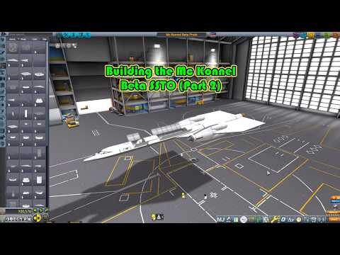 KSP1: Building a big SSTO Part 2. (Mc Konnel BETA).