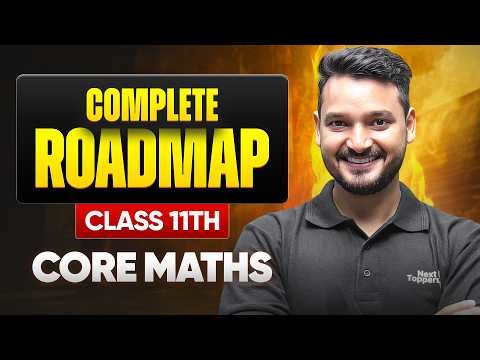 Complete Roadmap Of Class 11th Core Maths | Syllabus Overview