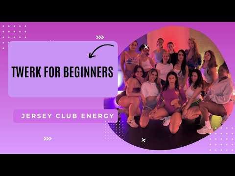 Twerk for Beginners Jersey Club Energy