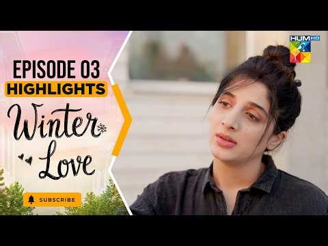 Winter Love - Episode 03 - Highlight - April 2026 [ Mawra Hocane & Khushhal Khan - HUM TV