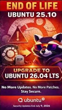 Ubuntu 25.10 is Dead - Upgrade NOW To 26.04 LTS