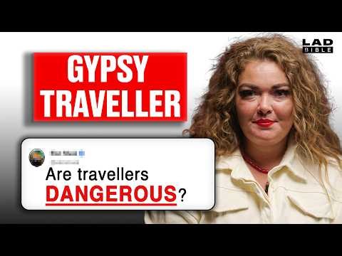 Do You Get Discriminated Against? Gypsy Traveller Answers Honestly | LADbible Stories