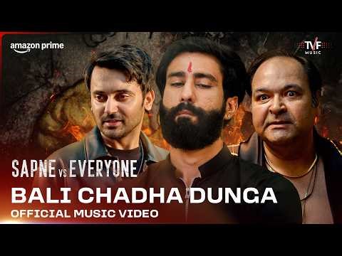 Bali Chadha Dunga | Official Music Video | Sapne vs Everyone S2 | Escape Sequence, DG Immortals