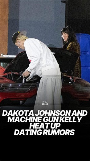 Dakota Johnson and Machine Gun Kelly heat up dating rumors