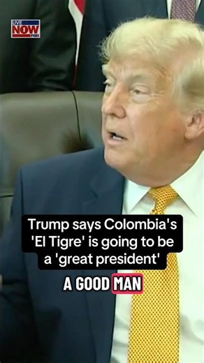 Trump talks Colombia's 'El Tigre'