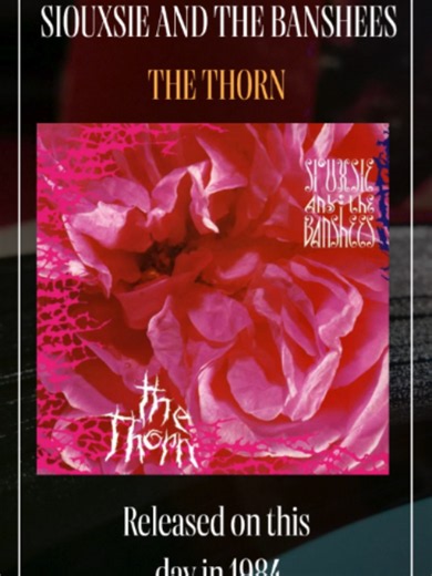 Siouxsie and the Banshees' The Thorn EP: A 1984 Release