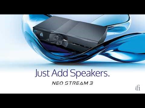 iFi NEO Stream 3: Just Add Speakers