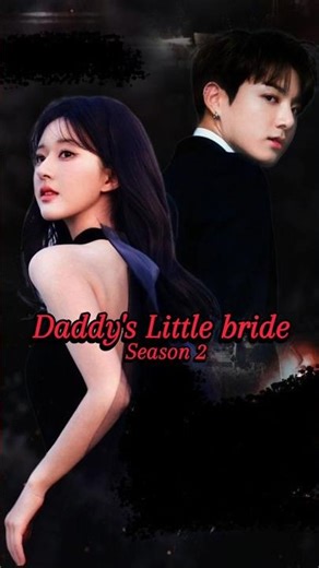 daddy's little bride season 2 trailer 🔥#jungkookff #jkff #btsjungookff #shotsff #hindiff #indianff