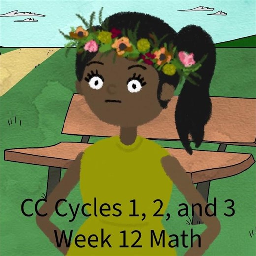 CC Cycles 1, 2, and 3 Week 12 Math Cartoon