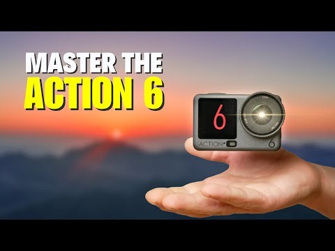 DJI Osmo Action 6 Beginner's Guide & The Best Settings