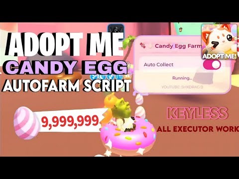 [KEYLESS🥚🍬] 🔥 ADOPT ME CANDY EGG BEST AUTOFARM SCRIPT SUGARFEST UPDATE 🔥