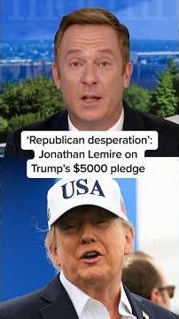 ‘Republican desperation’: Jonathan Lemire on Trump’s $5000 pledge