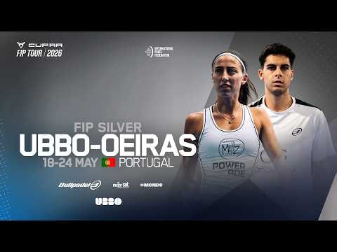 FIP SILVER UBBO-OEIRAS - Finals - Centre court