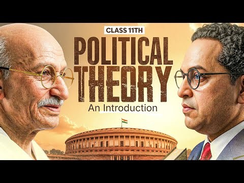 Class 11 Political Science Chapter 1 | Political Theory: An Introduction (Full Chapter Animation)