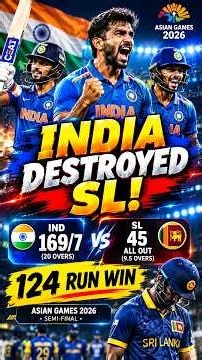 IND vs SL Highlights 😱 INDIA DESTROY Sri Lanka by 124 Runs! | Asian Games 2026 Semi Final