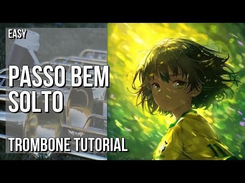 SUPER EASY: How to play PASSO BEM SOLTO (Slowed) by ATLXS on Trombone (Tutorial)