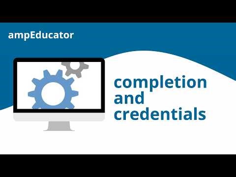 ampEducator | Completion and Credentials
