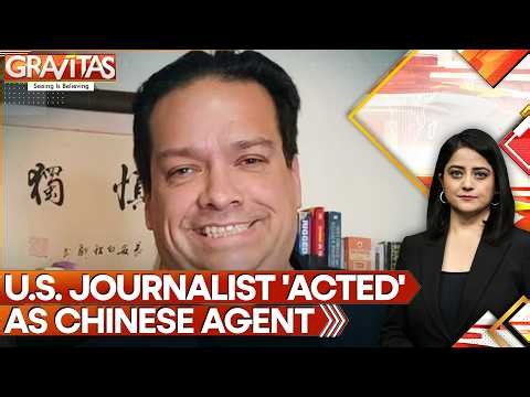 U.S. Journalist Accused Of Being A Chinese Spy | GRAVITAS