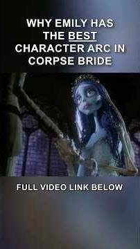 Why Emily Has The BEST Character Arc In Corpse Bride #CorpseBride #Emily #timburton