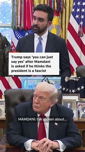 Trump says it's okay for Mamdani to call him a 'fascist'