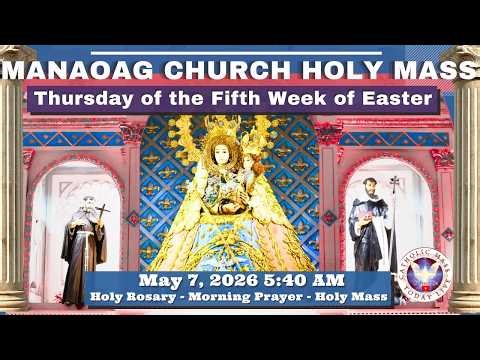 CATHOLIC MASS OUR LADY OF MANAOAG CHURCH LIVE MASS TODAY May 7, 2026 a.m. Holy Mass