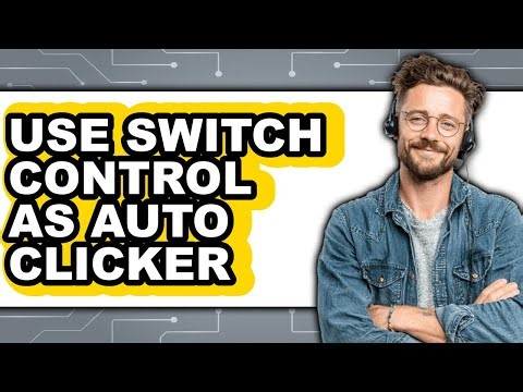 How to Use Switch Control as Auto Clicker - Full Guide