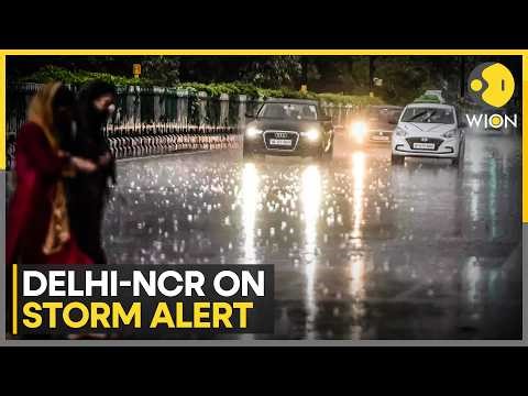 India: Delhi-NCR On Storm Alert, Thunderstorms & Hail Warning Today | WION