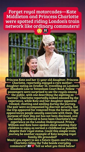 Kate Middleton Takes Princess Charlotte on the Tube… Their Rare Royal Outing Surprises London! 😳👑