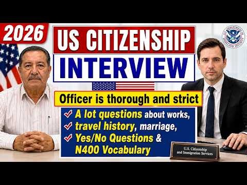 US Citizenship Interview 2026 - Practice N400 Interview with strict Officer (A lot N-400 questions)