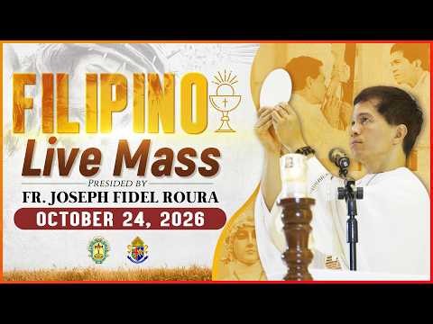 FILIPINO LIVE MASS TODAY ONLINE II OCTOBER 24, 2026 II FR. FIDEL ROURA
