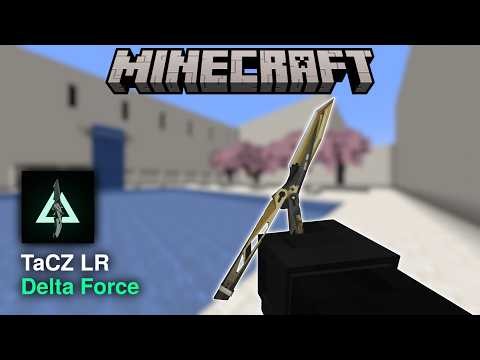 Minecraft TaCZ LR Delta Force Melee Pack - All Weapons Showcase | v0.2.0 | By xjqshm