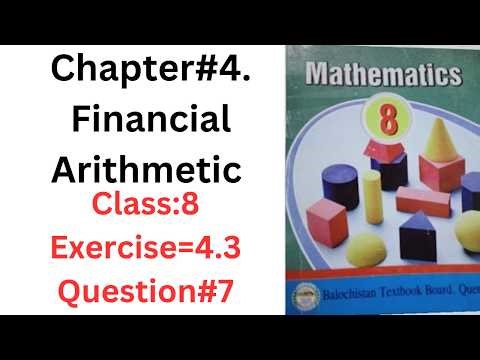 ‎Class 8th Mathematics | Unit 4 Financial Arithmetic | Exercise 4.3 | Question No8 Complete Solution