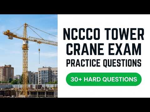 2026 NCCCO Tower Crane Operator Certification Exam Prep | Master Load Charts and Pass Fast